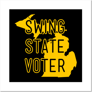 Swing State Voter - Michigan Posters and Art